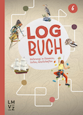 Logbuch 6  Unterwegs in Räumen, Zeiten, Gesellscha