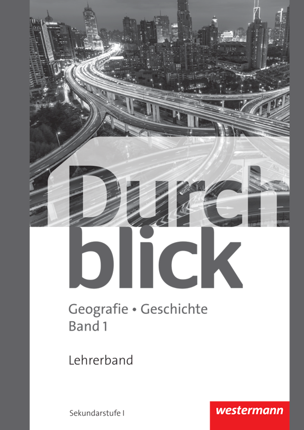 Durchblick Geografie Geschichte Begleitband 1 für