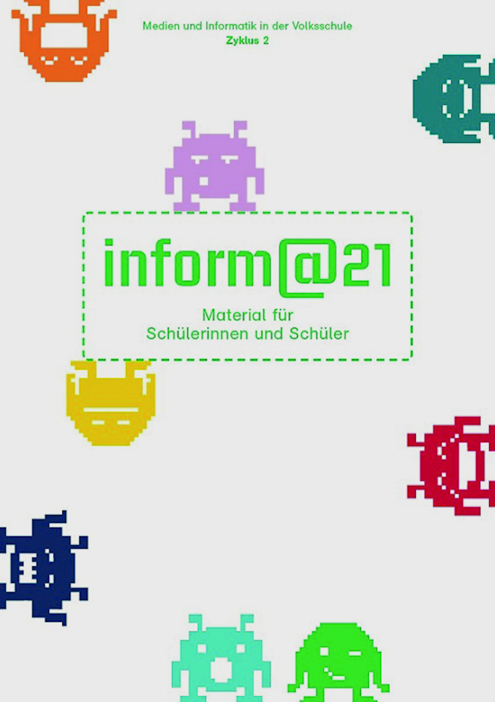 inform@21 Arbeitsmaterial für Schülerinnen und Sch